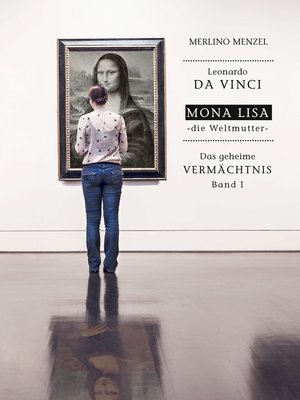 cover image of Leonardo da Vinci – Mona Lisa – die Weltmutter